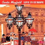 Curtis Mayfield - Live In Europe (Music CD)