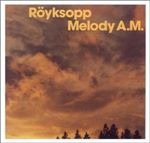 Royksopp - Melody A.M. (Music CD)