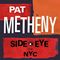 Pat Metheny - Side Eye - NYC (V1.IV) (Music CD)