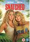 Snatched [DVD] [2017]