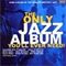 Various Artists - Only Jazz Album You'll Ever Need, The