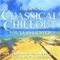 Various Artists - The Only Classical Chillout You'll Ever Need (Music CD)