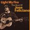 Jose Feliciano - Light My Fire (The Best Of Jose Feliciano) (Music CD)