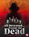 All Deceased... Except the Dead (Blu-ray)