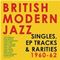 Various Artists - British Modern Jazz (Singles, EPs & Rarities 1960-1962) (Music CD)