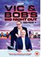 Vic & Bob's Big Night Out - Series 1 [DVD] [2019]