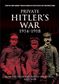 Private Hitler's War 1914-1918