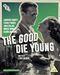 The Good Die Young [Dual Format Edition]