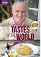 Rick Stein's Tastes of the World: From Cornwall to Shanghai