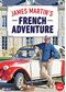 James Martin's French Adventure - Series 1