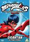 Miraculous: Tales of Ladybug and Cat Noir - Gigantian & Other Stories