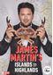 James Martin: Islands & Highlands [DVD]