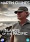 Martin Clunes Islands of the Pacific [DVD] [2022]