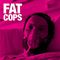 Fat Cops - Fat Cops (Music CD)