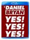 WWE: Daniel Bryan - Just Say Yes! Yes! Yes! (Blu-ray)