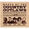 Various Artists - Roots of the Country Outlaws (Music CD)