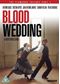 Blood Wedding (Bodas De Sangre)