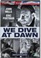 We Dive At Dawn (1943)