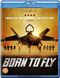 Born to Fly [Blu-ray]